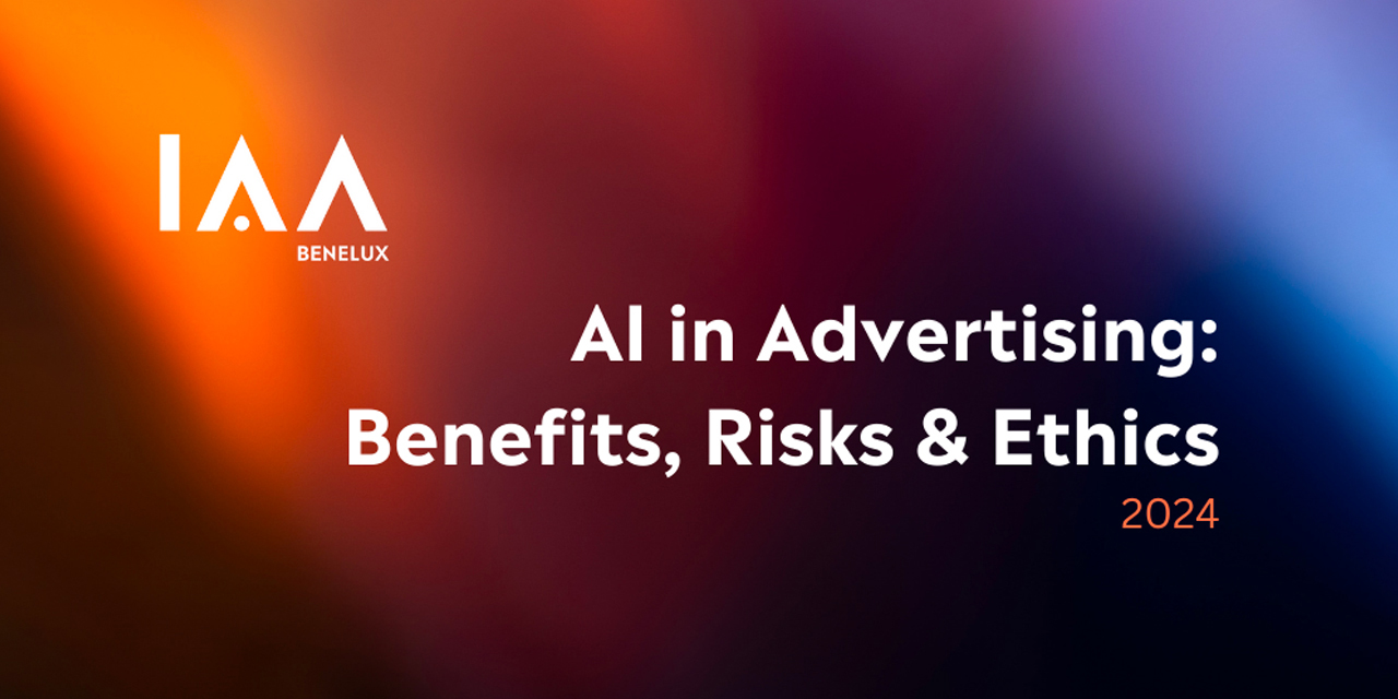 IAA Benelux | AI In Advertising: Benefits, Risks, & Ethics